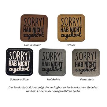 Kunstleder Label Sorry hab nicht zugehört