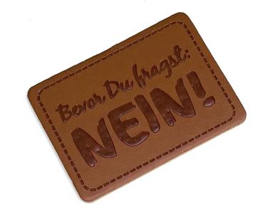 Kunstlederlabel Bevor du fragst: NEIN! - braun