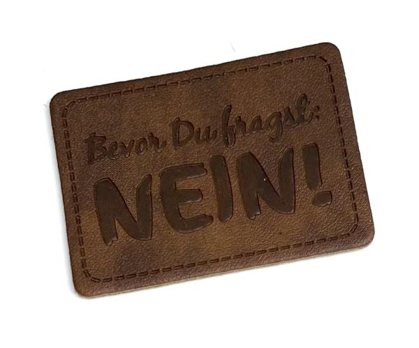 Kunstlederlabel Bevor du fragst: NEIN! - dunkelbraun